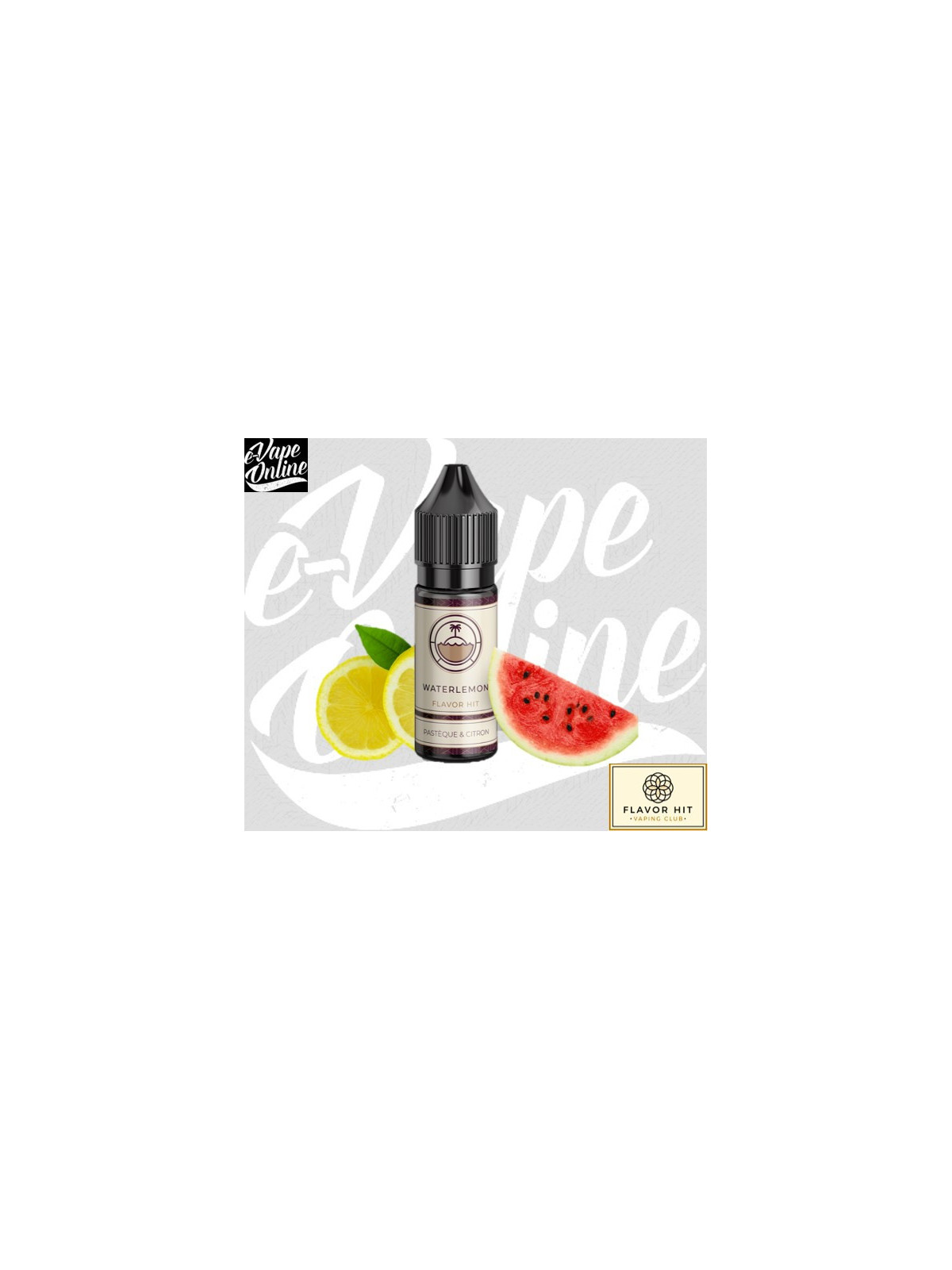 E-Liquide - WATERLEMON 10ml - Flavor Hit