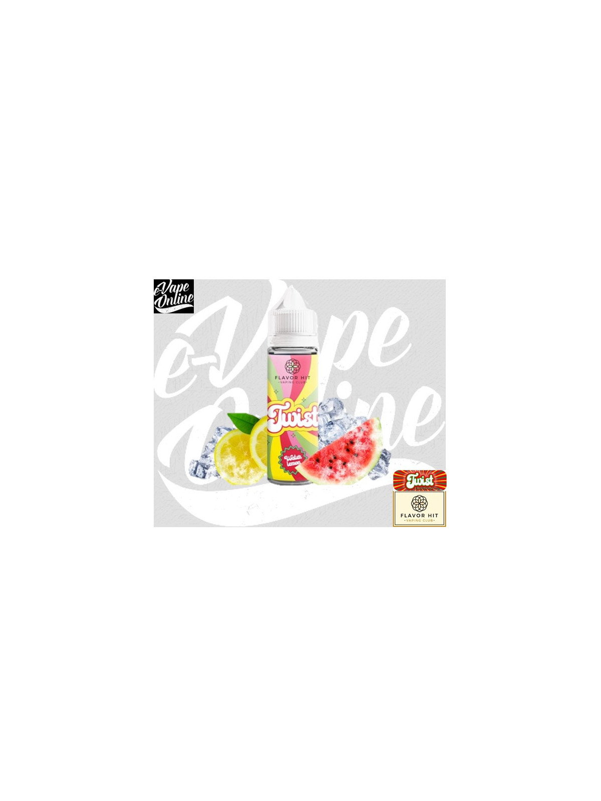 E-Liquide - TWIST WATERLEMON 50 ml - Flavor Hit