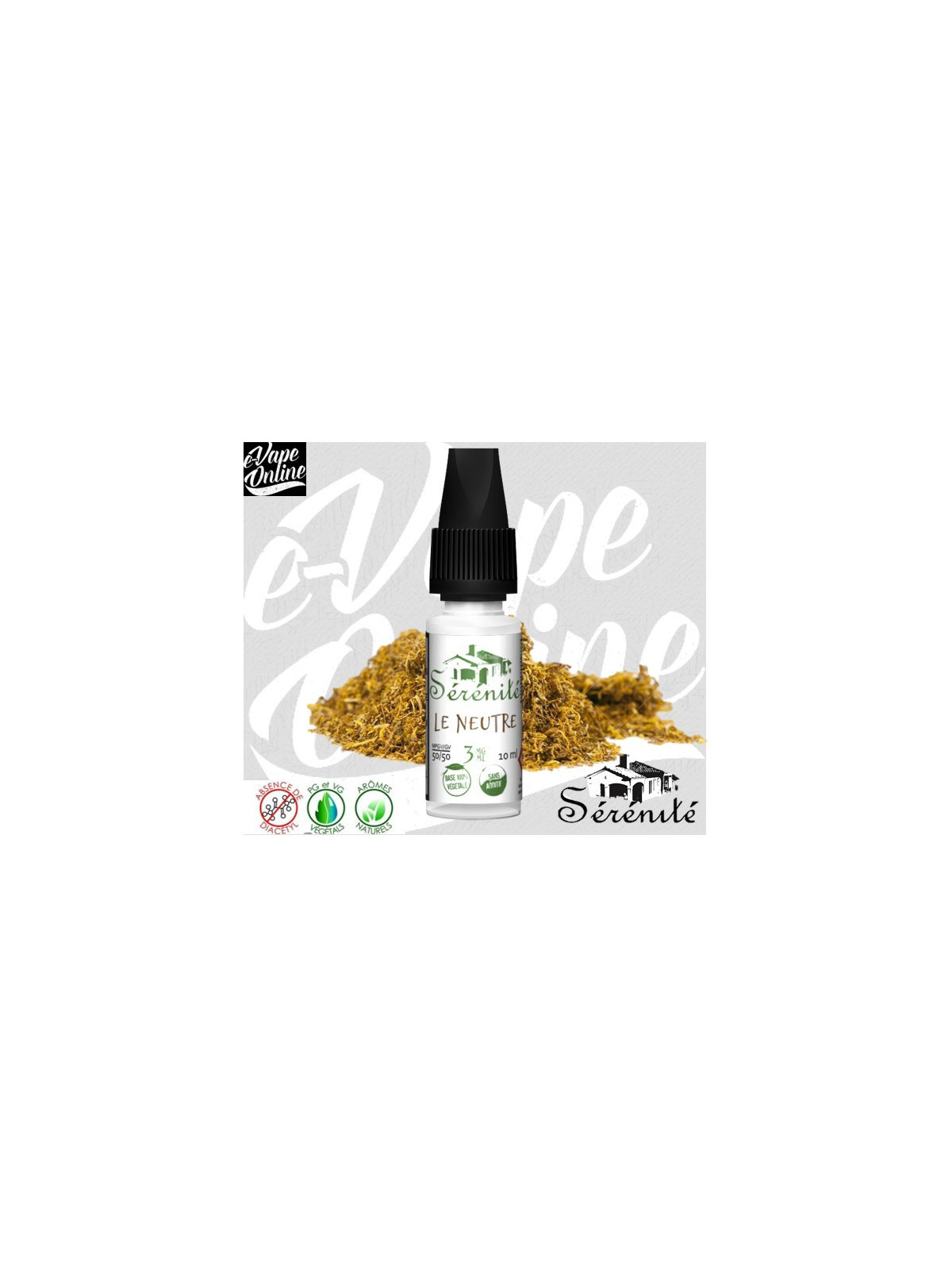 E-Liquide - LE NEUTRE 10ml - SERENITE - e-vapeonline.com