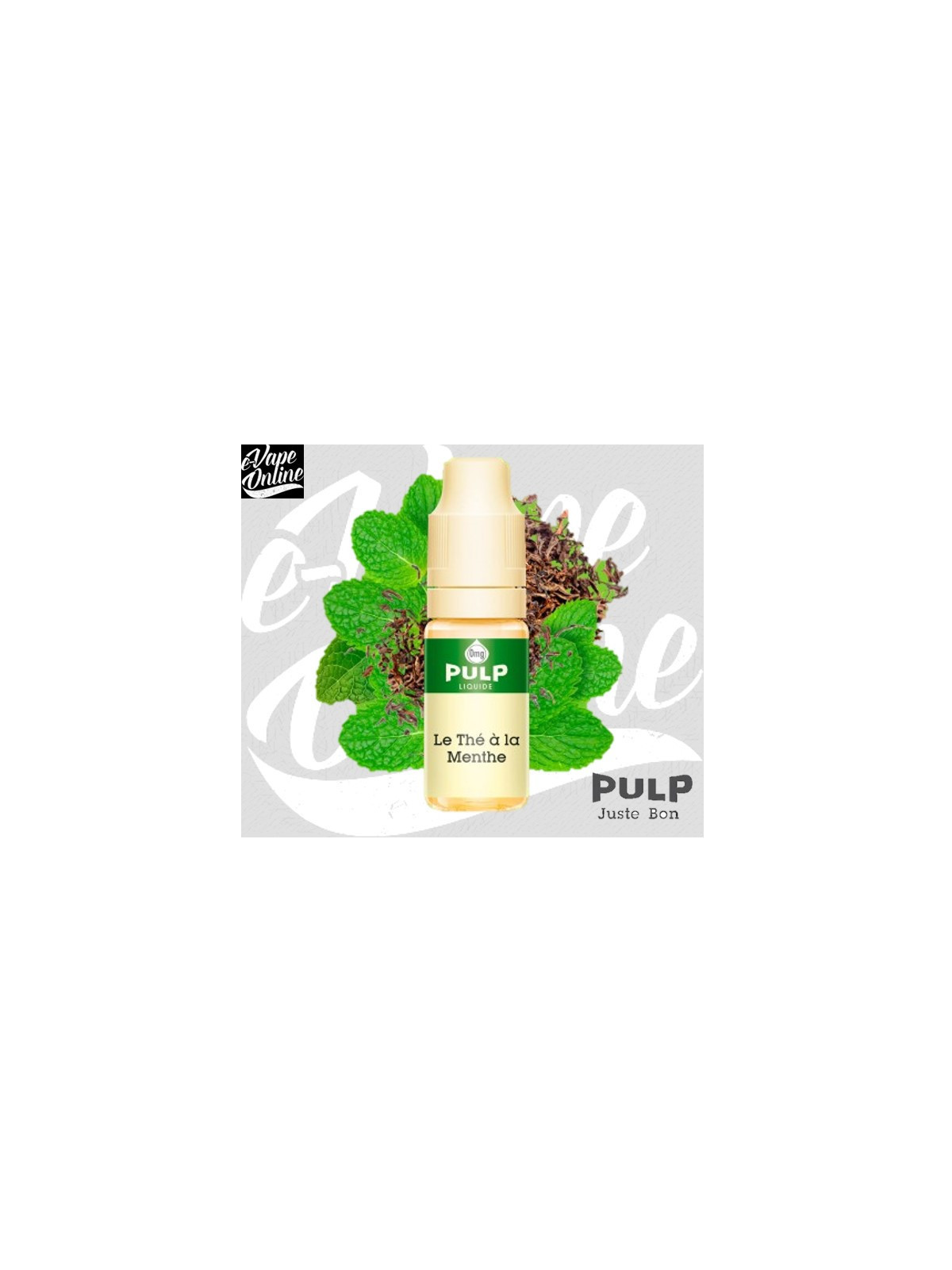 E-Liquide - Thé MENTHE 10ml - Pulp