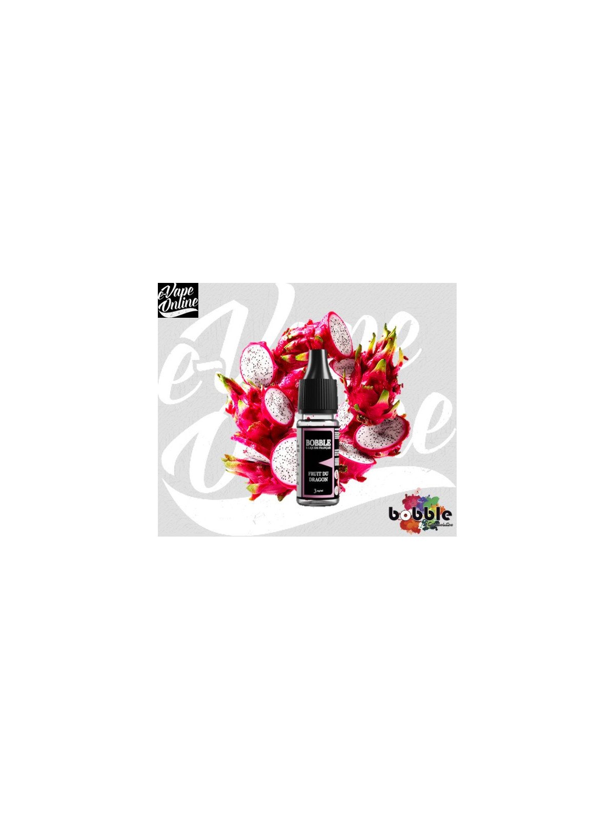 E-Liquide - FRUITS DU DRAGON 10ml - Bobble