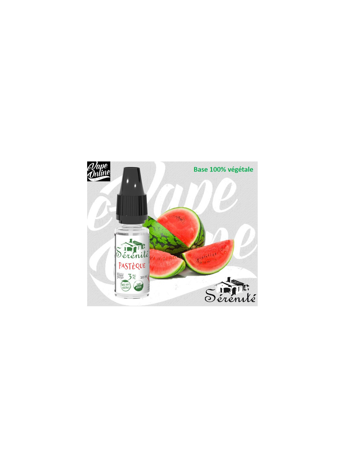 E-Liquide - PASTEQUE 10ml - SERENITE